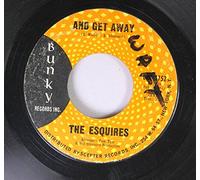 The Esquires 45 RPM And Get Away / Everybody's Laughing