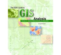 The ESRI Guide to GIS Analysis, Volume 2: Spatial Measurements and Statistics (The Esri Guide to GIS Analysis, 4)