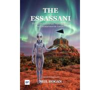 The Essassani: Triangular Spaceships, Hybrid Beings and Extraterrestrial Contact: 3 (Cosmic Cousins)