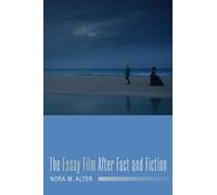 The Essay Film After Fact and Fiction (Film and Culture Series)