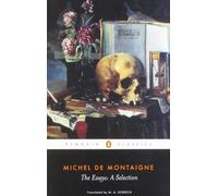 The Essays: A Selection (Penguin Classics) by Montaigne, Michel (August 26, 1993) Paperback
