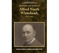 The Essays and Articles of Alfred North Whitehead, 1917-1942 (Edinburgh Critical Edition of the Complete Works of Alfred N)