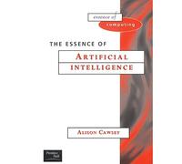 The Essence of Artificial Intelligence (The Essence of Computing)