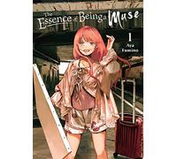 The Essence of Being a Muse, Vol. 1: (ESSENCE BEING A MUSE GN)