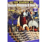 The Essence of Brazilian Percussion & Drum Set (with CD) by Uribe, Ed (1994) Paperback