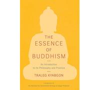 The Essence of Buddhism: An Introduction to Its Philosophy and Practice (Shambhala Dragon Editions)