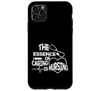The Essence Of Caring Is Nursing - Caregiver RN Scrub Nurse Case for iPhone 11 Pro Max