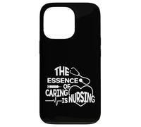The Essence Of Caring Is Nursing - Caregiver RN Scrub Nurse Case for iPhone 13 Pro