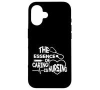 The Essence Of Caring Is Nursing - Caregiver RN Scrub Nurse Case for iPhone 16