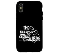 The Essence Of Caring Is Nursing - Caregiver RN Scrub Nurse Case for iPhone X/XS