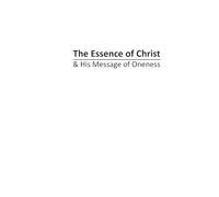 The Essence of Christ & His Message of Oneness