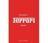 The Essence of Ferrari: Unfolded