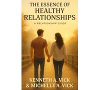 The Essence of Healthy Relationships