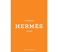 The Essence of Hermès: Unfolded