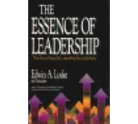 The Essence of Leadership: The Four Keys to Leading Effectively (Issues in Organization and Management Series)