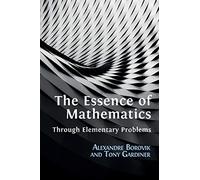 The Essence of Mathematics Through Elementary Problems