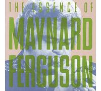 Maynard Ferguson - The Essence Of Maynard Ferguson