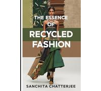 The Essence of Recycled Fashion: Embracing Sustainability in Style