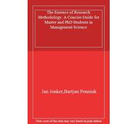 The Essence of Research Methodology: A Concise Guide for Master and PhD Students