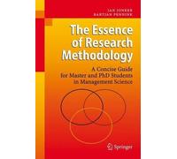 The Essence of Research Methodology by Jan Jonker, Bartjan Pe... - 9783540716587