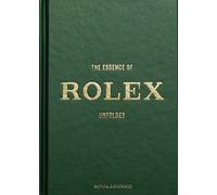 The Essence of Rolex: Unfolded