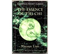 The Essence of T'ai Chi (Shambhala Pocket Classics)