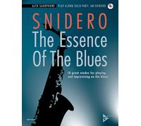 The Essence Of The Blues - Alto Saxophone: 10 great etudes for playing and improvising on the blues
