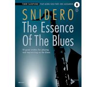 The Essence Of The Blues - Tenor Saxophone: 10 great etudes for playing and improvising on the blues