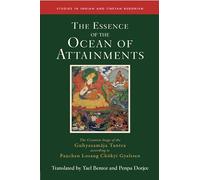 The Essence of the Ocean of Attainments: The Creation Stage of the Guhyasamaja Tantra according to Pachen Losang Chokyi Gyaltsen. Volume 21 (Studies in Indian and Tibetan Buddhism)