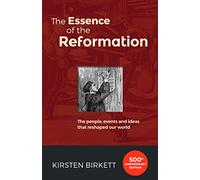 The Essence of the Reformation 500th Anniversary Edition