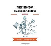 The Essence of Trading Psychology In One Skill
