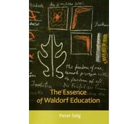 The Essence of Waldorf Education