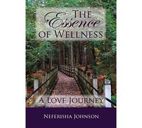 The Essence of Wellness: A Love Journey