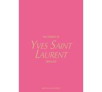 The Essence of Yves Saint Laurent : Unfolded