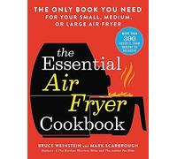 The Essential Air Fryer Cookbook