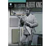 The Essential Albert King a Step-By-Step Breakdown of the Styles and Techniques of a Blues and Soul Legend - Book/Online Audio