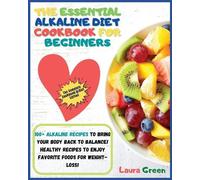 The Essential Alkaline Diet Cookbook for Beginners