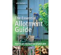 The Essential Allotment Guide – How to Get the Best out of Your Plot – Robinson Les Bains