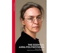 The Essential Anna Politkovskaya