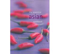 The Essential Asian Cookbook