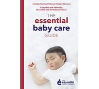 The Essential Baby Care Guide (Essential Parent Company 3)