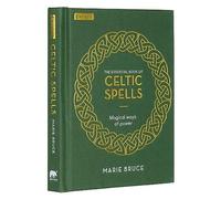 The Essential Book of Celtic Spells: Magical Ways of Power (Elements)