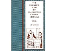The Essential Book of Traditional Chinese Clinical Practice