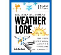 The Essential Book of Weather Lore: Time-Tested Weather Wisdom and Why the Weatherman Isn't Always Right