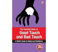The Essential Book on Good Touch and Bad Touch: A Child’s Guide to Safety and Confidence (Edition1st)