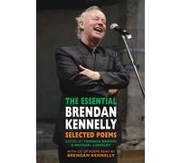The Essential Brendan Kennelly: Selected Poems (International)