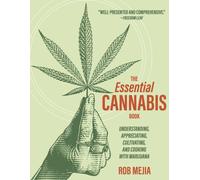 The Essential Cannabis Book : A Practical Guide