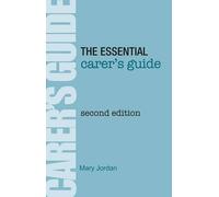 The Essential Carer's Guide