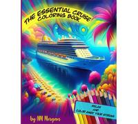 The Essential Cruise Coloring Book: Relax and Color Away Your Stress
