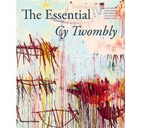 The Essential Cy Twombly